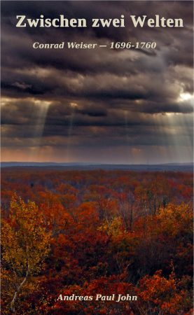 Zwischen zwei Welten Conrad Weiser
